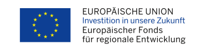 Europäische Union Investition in unsere Zukunft - Europäischer Fonds für regionale Entwicklung Europäische Union Investition in unsere Zukunft - Europäischer Fonds für regionale Entwicklung